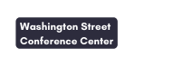 Washington Street Conference Center